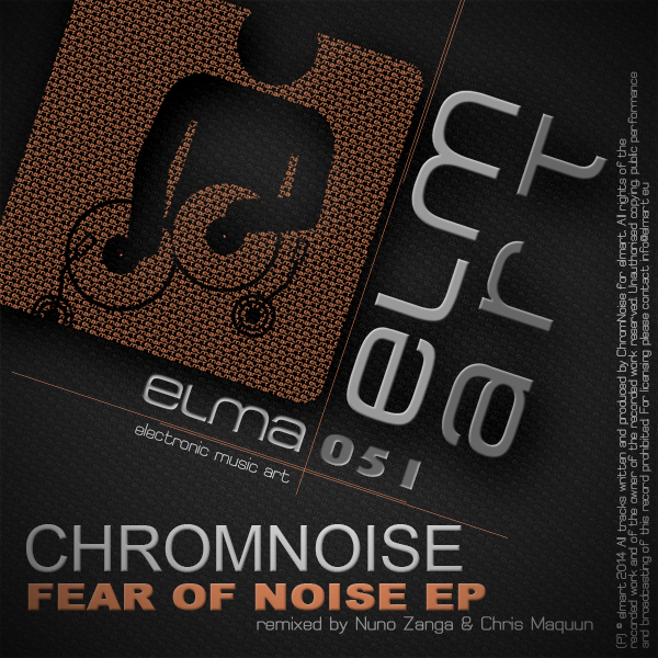 ELMA051 Cover Chromnoise - Fear Of Noise EP