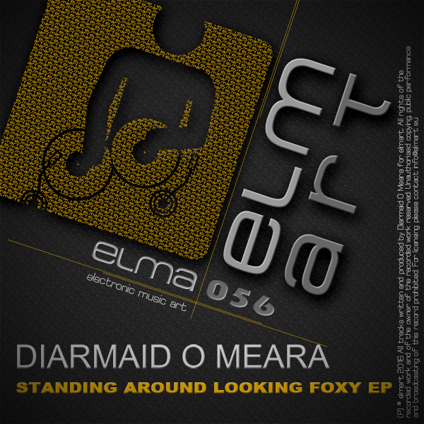 ELMA056 Cover Diarmaid O'Meara - Standing Around Looking Foxy EP
